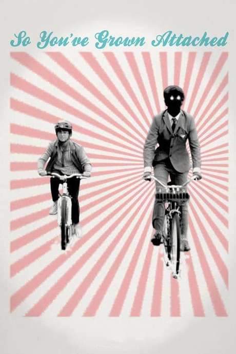 So You’ve Grown Attached